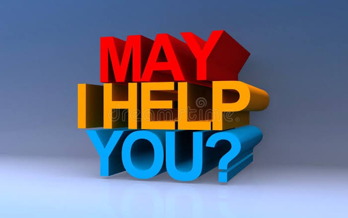 MAY I HELP YOU